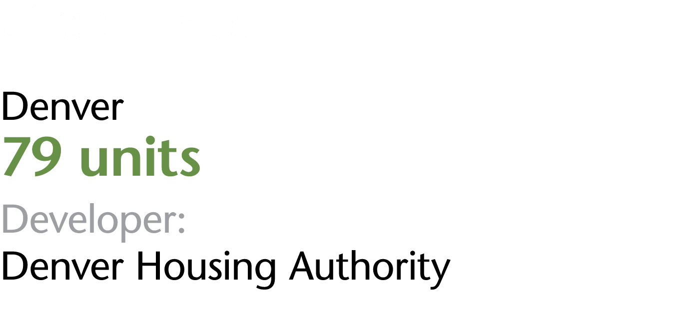 GreenHaus Denver 79 units Developer: Denver Housing Authority