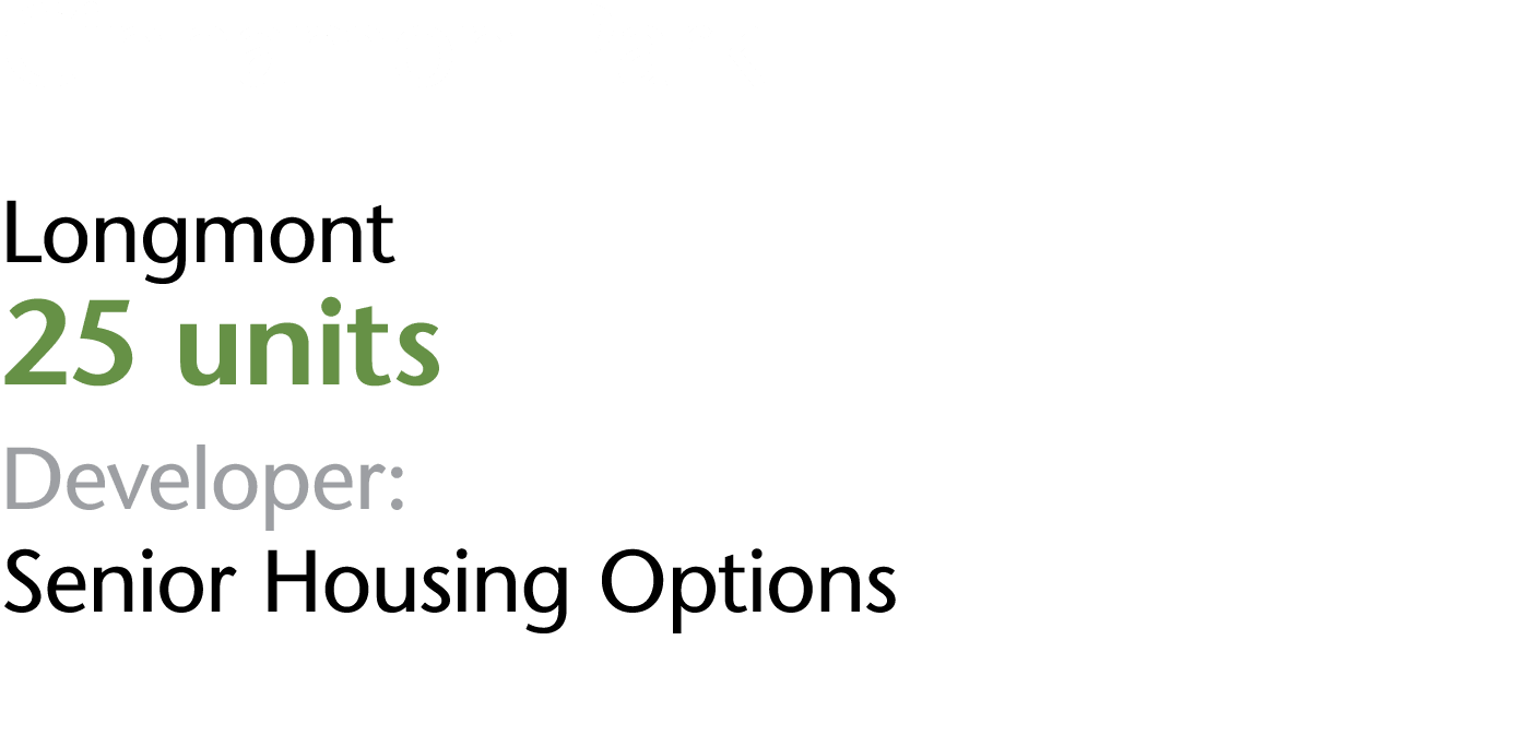 Cinnamon Park Longmont 25 units Developer: Senior Housing Options