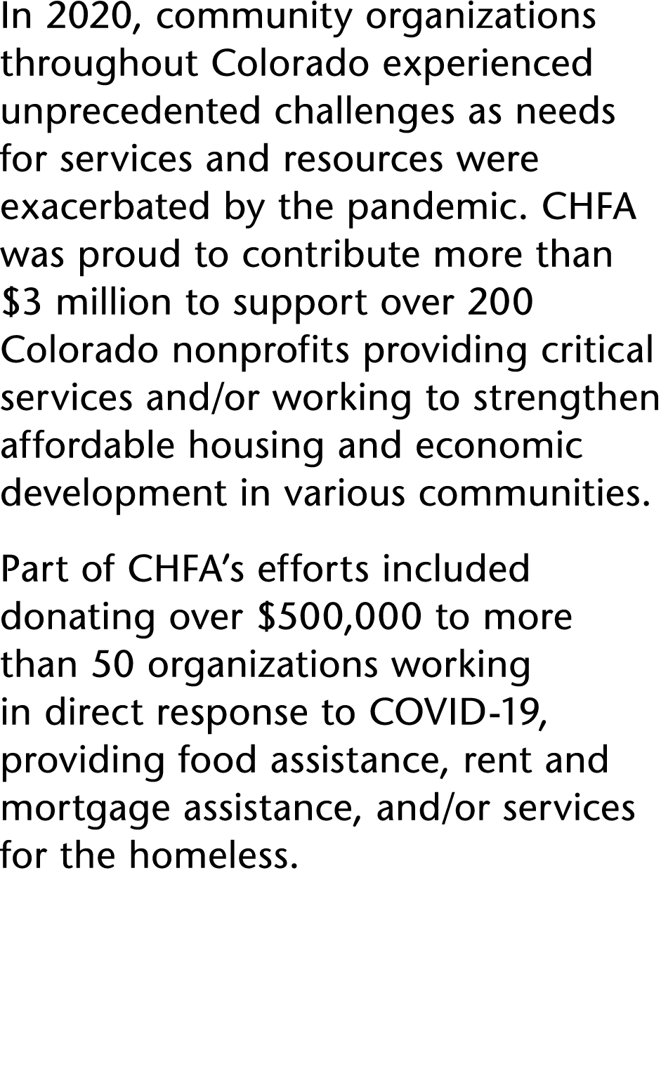 In 2020, community organizations throughout Colorado experienced unprecedented challenges as needs for services and r   