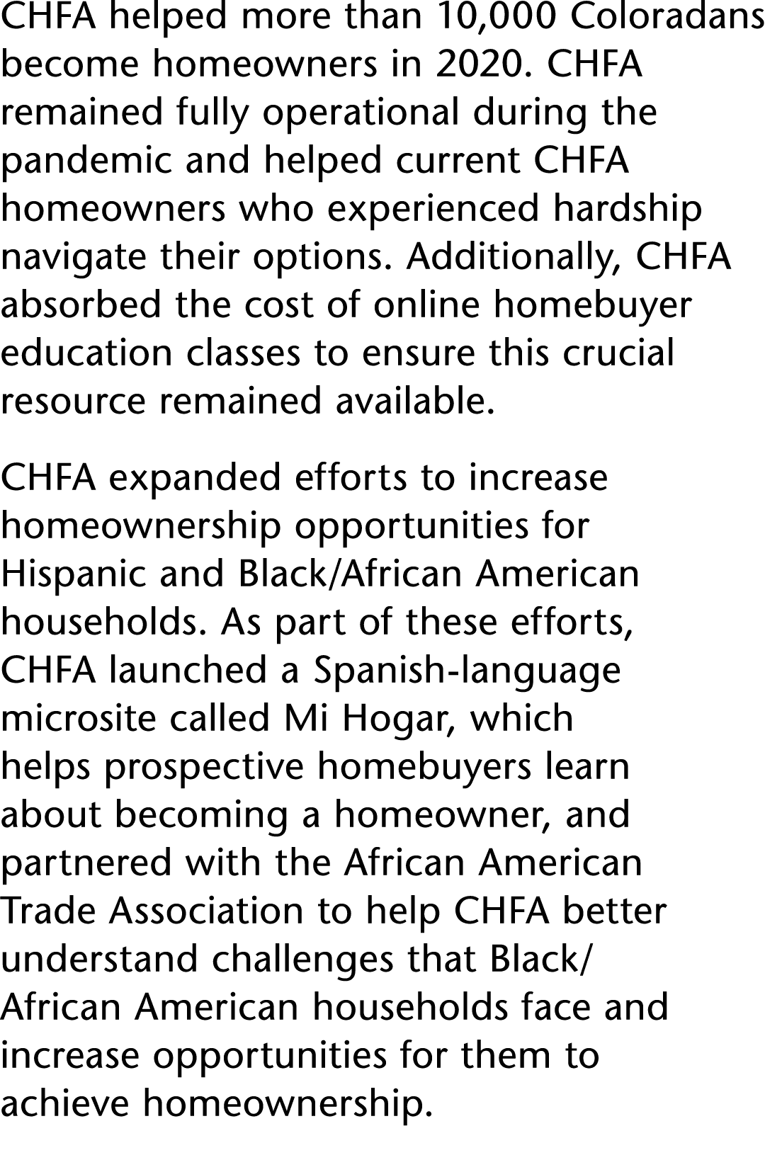 CHFA helped more than 10,000 Coloradans become homeowners in 2020  CHFA remained fully operational during the pandemi   