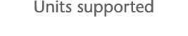 Units supported