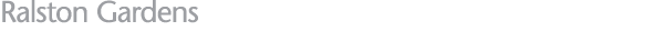 Ralston Gardens
